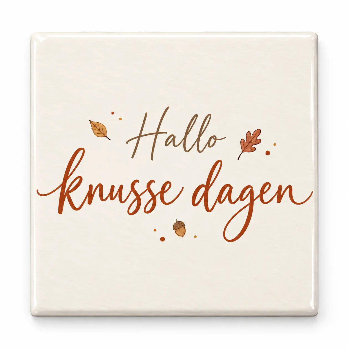 Herfst tegeltje Hallo knusse dagen 10,8 x 10,8 cm
